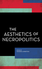 The-Aesthetics-of-Necropolitics